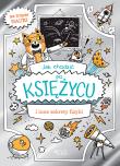 Okładka książki Jak chodzić po Księżycu i inne sekrety fizyki