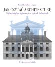 Jak czytać architekturę. Autor: Carol Davidson Cragoe. Dadada.pl Okładka książki Jak czytać architekturę