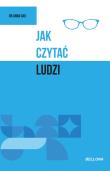 Jak czytać ludzi. Autor: Gao Dr Anna. Dadada.pl Okładka książki Jak czytać ludzi