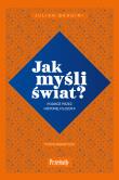 Jak myśli świat?. Autor: Julian Baggini. Dadada.pl Okładka książki Jak myśli świat?