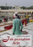 Jak poznałam Azję. Autor: Wiśniewska Wanda. Dadada.pl Okładka książki Jak poznałam Azję