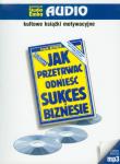 Jak przetrwać i odnieść sukces w biznesie CD Mp3 - Audiobook. Autor: Frank Bettger. Dadada.pl Okładka książki Jak przetrwać i odnieść sukces w biznesie CD Mp3 - Audiobook