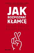 Jak rozpoznać kłamcę. Autor: Gregory Hartley, Maryann Karinch. Dadada.pl Okładka książki Jak rozpoznać kłamcę