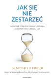Okładka książki Jak się nie zestarzeć. Naukowe podejście do zachowania zdrowia mimo upływu lat