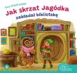 Okładka książki Jak skrzat Jagódka zakładał bibliotekę