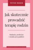 Okładka książki Jak skutecznie prowadzić terapię rodzin