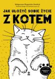 Okładka książki Jak ułożyć sobie życie z kotem