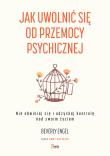 Jak uwolnić się od przemocy psychicznej. Autor: Engel Beverly. Dadada.pl Okładka książki Jak uwolnić się od przemocy psychicznej
