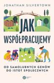 Jak współpracujemy. Autor: Silvertown Jonathan. Dadada.pl Okładka książki Jak współpracujemy