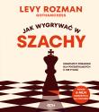 Jak wygrywać w szachy. Kompletny poradnik dla początkujących i nie tylko. Autor: Rozman Levy. Dadada.pl Okładka książki Jak wygrywać w szachy. Kompletny poradnik dla początkujących i nie tylko