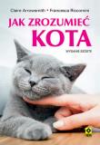 Jak zrozumieć kota. Autor: Arrowsmith Claire, Riccomini Francesca. Dadada.pl Okładka książki Jak zrozumieć kota