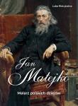 Jan Matejko. Malarz polskich dziejów. Autor: Luba Ristujczina. Dadada.pl Okładka książki Jan Matejko. Malarz polskich dziejów