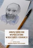 Janusz Korczak współcześnie w kulturze i edukacji. Wydawca: Uniwersytet w Siedlcach. Dadada.pl Opakowanie Janusz Korczak współcześnie w kulturze i edukacji