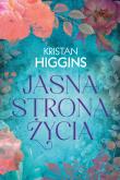 Jasna strona życia. Autor: Higgins Kristan. Dadada.pl Okładka książki Jasna strona życia