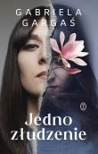 Jedno złudzenie. Autor: Gabriela Gargaś. Dadada.pl Okładka książki Jedno złudzenie