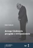 Jerzego Giedroycia przygoda z rewizjonizmem. Autor: Stobiecki Rafał. Dadada.pl Okładka książki Jerzego Giedroycia przygoda z rewizjonizmem