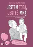 Okładka książki Jestem Tobą, jesteś mną – czyli o tym, co otrzymałaś od swojej babci i co przekazujesz dalej