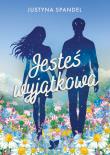 Jesteś wyjątkowa. Autor: Justyna Spandel. Dadada.pl Okładka książki Jesteś wyjątkowa