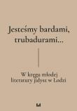 Jesteśmy bardami, trubadurami.... Autor: Dariusz Dekiert, Gadowska Irmina, Krystyna Radzis. Dadada.pl Okładka książki Jesteśmy bardami, trubadurami...
