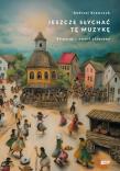 Jeszcze słychać tę muzykę. Biłgoraj – sztetl utracony. Autor: Andrzej Krawczyk. Dadada.pl Okładka książki Jeszcze słychać tę muzykę. Biłgoraj – sztetl utracony