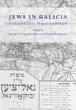 Jews in Galicia. Studies in Culture, History.... Autor: red. Michał Galas, Karolina Koprowska, Wacław Wie. Dadada.pl Okładka książki Jews in Galicia. Studies in Culture, History...