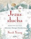 Jezus słucha Modlitwy na czas Adwentu i Bożego Narodzenia. Autor: Sarah Young. Dadada.pl Okładka książki Jezus słucha Modlitwy na czas Adwentu i Bożego Narodzenia