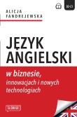 Okładka książki Język angielski w biznesie, innowacjach i nowych technologiach
