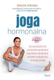 Joga hormonalna. Jak zaprzyjaźnić się z własnymi hormonami, uregulować metabolizm, odzyskać spokojny sen i energię życiową. Autor: Katarzyna Złotkowska. Dadada.pl Okładka książki Joga hormonalna. Jak zaprzyjaźnić się z własnymi hormonami, uregulować metabolizm, odzyskać spokojny sen i energię życiową