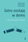 Okładka książki Jutro zostaję w domu