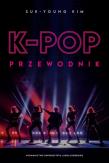 K-pop. Przewodnik. Autor: Suk-Young Kim. Dadada.pl Okładka książki K-pop. Przewodnik