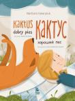 Kaktus dobry pies wersja polsko-ukraińska. Autor: Barbara Gawryluk. Dadada.pl Okładka książki Kaktus dobry pies wersja polsko-ukraińska