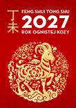 Okładka książki Kalendarz Feng Shui Tong Shu 2027. Rok Ognistej Kozy