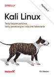 Kali Linux. Testy bezpieczeństwa, testy penetr. Autor: RIC MESSIER. Dadada.pl Okładka książki Kali Linux. Testy bezpieczeństwa, testy penetr