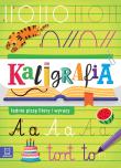 Kaligrafia - ładnie piszę litery i wyrazy. Autor: Kaczyńska Agata. Dadada.pl Okładka książki Kaligrafia - ładnie piszę litery i wyrazy