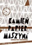 Kamień, papier, maszyna. Autor: Katarzyna Fabisiewicz. Dadada.pl Okładka książki Kamień, papier, maszyna
