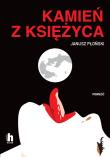Kamień z Księżyca - uszkodzone. Autor: Płoński Janusz. Dadada.pl Okładka książki Kamień z Księżyca - uszkodzone