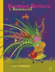 Kapibara Barbara i karnawał. Autor: Eliza Piotrowska. Dadada.pl Okładka książki Kapibara Barbara i karnawał