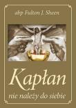 Okładka książki Kapłan nie należy do siebie