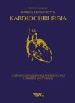 Kardiochirurgia z elementami kardiologii interwencyjnej i chirurgii naczyniowej. Autor: Kuśmierczyk Mariusz. Dadada.pl Okładka książki Kardiochirurgia z elementami kardiologii interwencyjnej i chirurgii naczyniowej