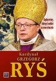 Okładka książki Kardynał Grzegorz Ryś. Kapłan wiary, dialogu i...