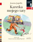 Karetka mojego taty Czytam sobie Poziom 3. Autor: Joanna Jagiełło. Dadada.pl Okładka książki Karetka mojego taty Czytam sobie Poziom 3