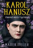 Okładka książki Karol Hanusz. Zmruż oczy i grzesz