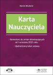 Karta Nauczyciela Komentarz do zmian obowiązujących od 1 września 2025 roku Ujednolicony tekst ustawy (symbol: PGK1583). Autor: Młodecki Marek. Dadada.pl Okładka książki Karta Nauczyciela Komentarz do zmian obowiązujących od 1 września 2025 roku Ujednolicony tekst ustawy (symbol: PGK1583)