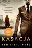 Kasacja. Seria z Joanną Chyłką. Tom 1 wyd. kieszonkowe. Autor: Remigiusz Mróz. Dadada.pl Okładka książki Kasacja. Seria z Joanną Chyłką. Tom 1 wyd. kieszonkowe