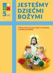 Katechizm 5-latka Jesteśmy dziećmi..podr. WARSZAWA. Autor: Opracowanie zbiorowe. Dadada.pl Okładka książki Katechizm 5-latka Jesteśmy dziećmi..podr. WARSZAWA