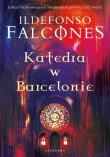 Katedra w Barcelonie. Autor: Falcones Ildefonso. Dadada.pl Okładka książki Katedra w Barcelonie