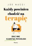 Okładka książki Każdy powinien chodzić na terapię oraz inne kłamstwa psychologii