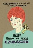 Każdy szczyt ma swój Czubaszek. Autor: Andrus Artur, Maria Czubaszek. Dadada.pl Okładka książki Każdy szczyt ma swój Czubaszek