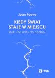 Kiedy świat staje w miejscu. Autor: Fueyo Juan. Dadada.pl Okładka książki Kiedy świat staje w miejscu