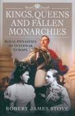 Kings, Queens and Fallen Monarchies. Autor: Stove Robert. Dadada.pl Okładka książki Kings, Queens and Fallen Monarchies
